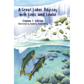 A Great Lakes Odyssey with Louis and Louise