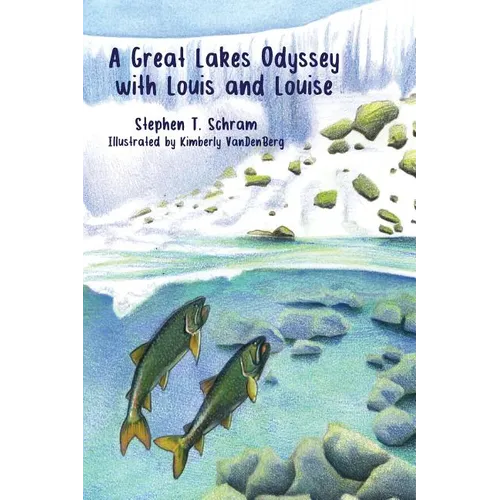 A Great Lakes Odyssey with Louis and Louise