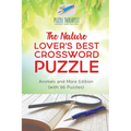 The Nature Lover's Best Crossword Puzzle Animals and More Edition (with 86 Puzzles)