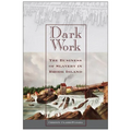 Dark Work: The Business of Slavery in Rhode Island