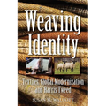 Weaving Identity: Textiles, Global Modernization and Harris Tweed