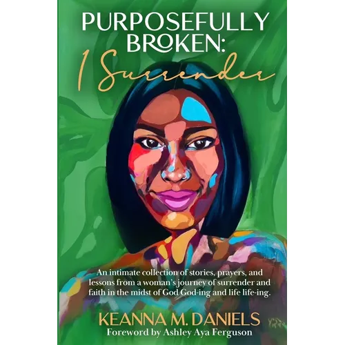 Purposefully Broken: I Surrender