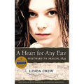 A Heart for Any Fate: Westward to Oregon, 1845