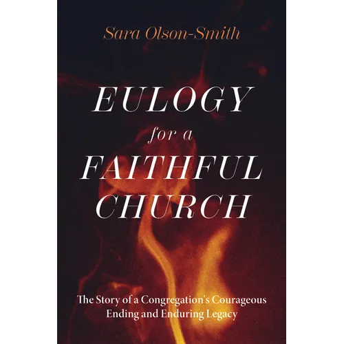 Eulogy for a Faithful Church