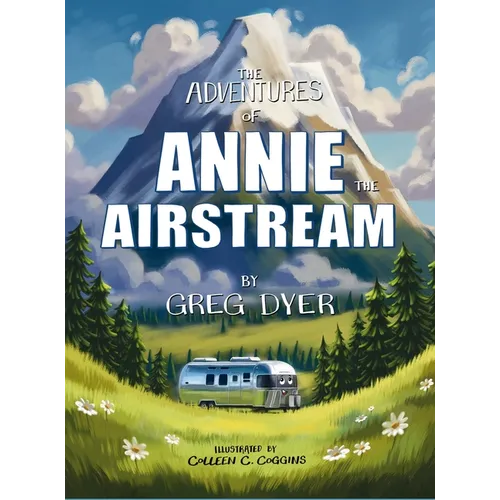 The Adventures of Annie the Airstream