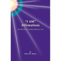 I Am Affirmations and the Secret of Their Effective Use