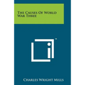 The Causes Of World War Three