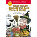There Was an Old Lady Who Said Trick or Treat! (Scholastic Reader, Level 1)