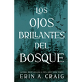 Ojos Brillantes del Bosque, Los