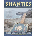 Shanties and Other Seafaring Songs Cigar Box Guitar Songbook: A Collection of 38 Traditional Sea Songs Arranged for 3-string Open G GDG