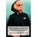 The Elephant Man and Other Reminiscences