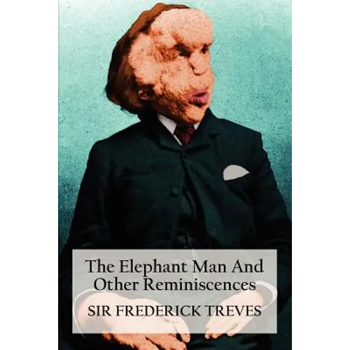 The Elephant Man and Other Reminiscences