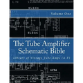 The Tube Amplifier Schematic Bible Volume 1: Library of Vintage Tube Amps (A-F)