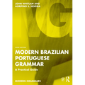 Modern Brazilian Portuguese Grammar: A Practical Guide