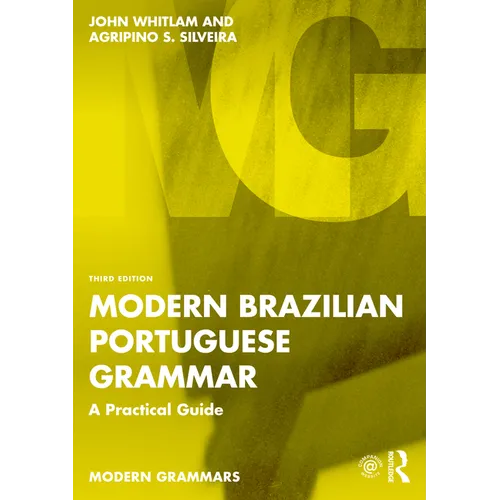 Modern Brazilian Portuguese Grammar: A Practical Guide