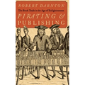 Pirating and Publishing: The Book Trade in the Age of Enlightenment