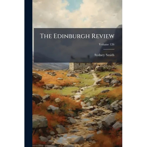 The Edinburgh Review; Volume 126