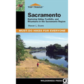 Top Trails: Sacramento: Exploring Valley, Foothills, and Mountains in the Sacramento Region