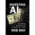 Investing in AI: Six Mental Models to Tell Moats from Traps