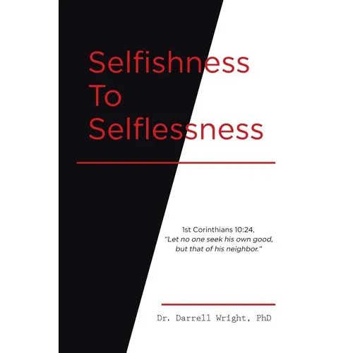 Selfishness To Selflessness