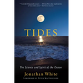 Tides: The Science and Spirit of the Ocean