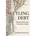 Settling Debt: Antislavery and Colonial Crisis