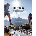 Ultra: The World Atlas of Ultramarathons