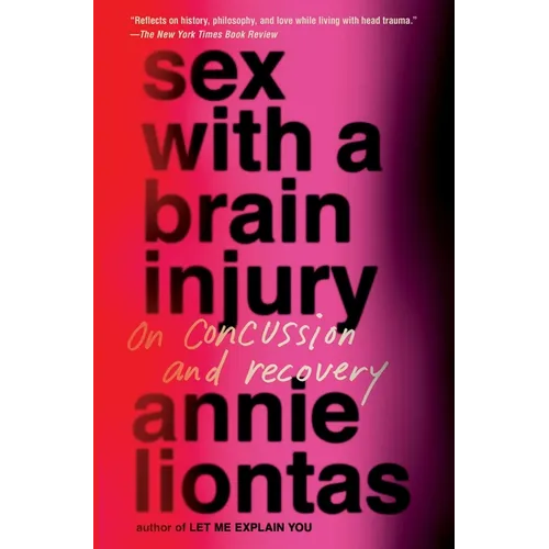 Sex with a Brain Injury: On Concussion and Recovery
