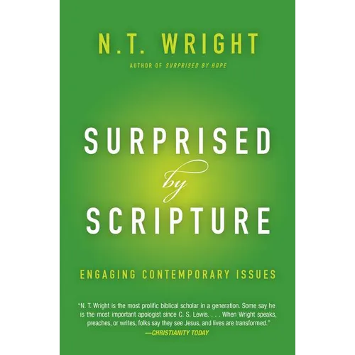 Surprised by Scripture: Engaging Contemporary Issues
