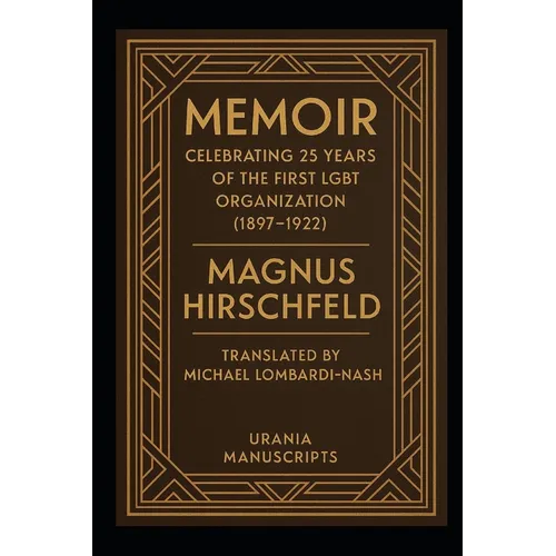 Memoir: Celebrating 25 Years of the First LGBT Organization (1897-1922)
