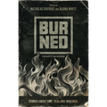 Burned: Stories about fire. Real and imagined.