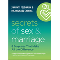 Secrets of Sex and Marriage: 8 Surprises That Make All the Difference