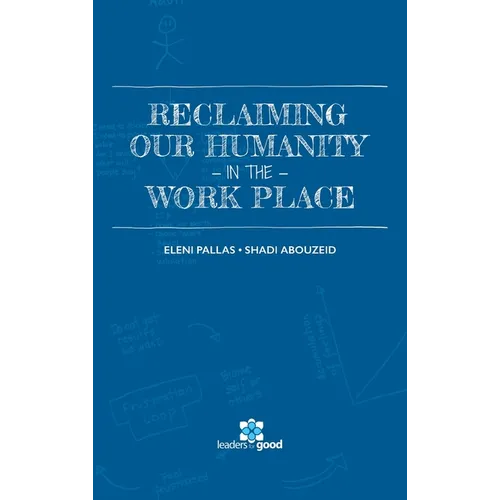 Reclaiming Our Humanity in the Workplace