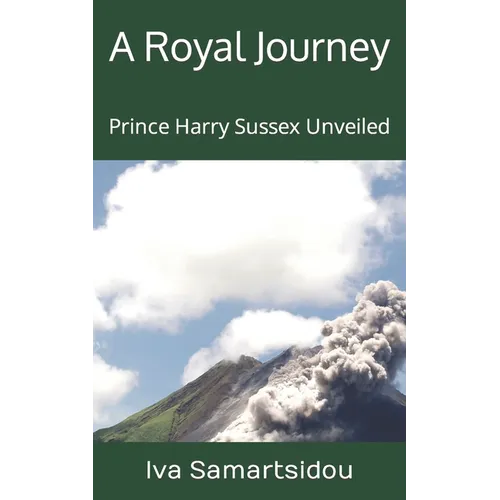A Royal Journey: Prince Harry Sussex Unveiled