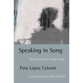 Speaking in Song: (Hearing and Forgetting)