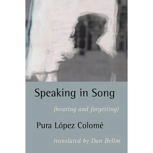 Speaking in Song: (Hearing and Forgetting)