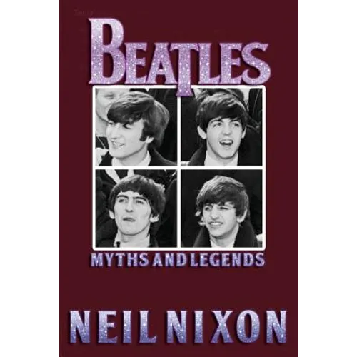 The Beatles: Myths and Legends