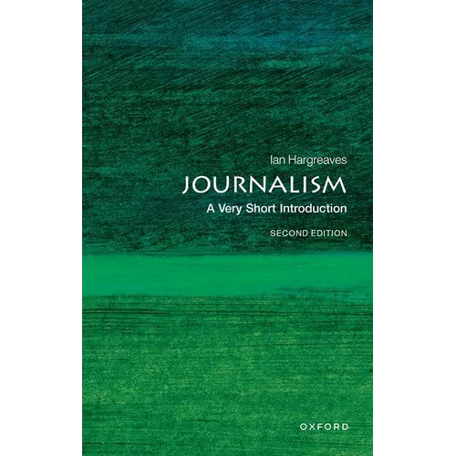Journalism: A Very Short Introduction