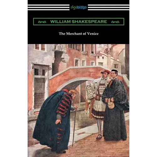 The Merchant of Venice (Annotated by Henry N. Hudson with an Introduction by Charles Harold Herford)