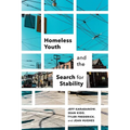 Homeless Youth and the Search for Stability
