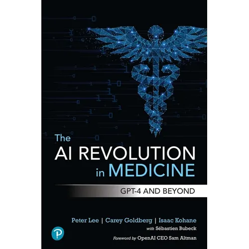 The AI Revolution in Medicine: GPT-4 and Beyond