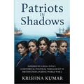 Patriots In Shadows: Inspired by a real event, a historical political thriller set in British India during World War II.