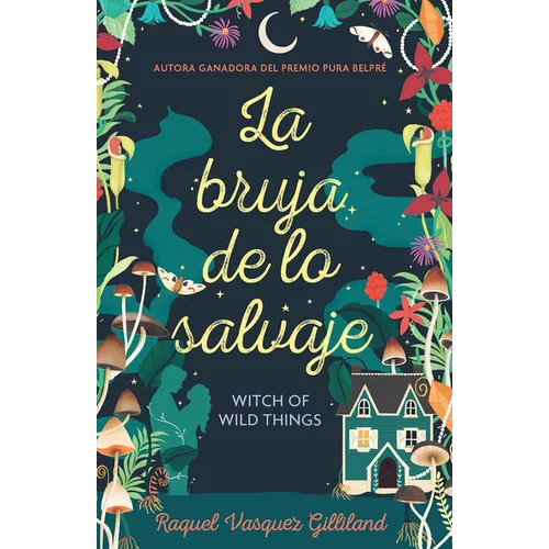 La Bruja de Lo Salvaje / Witch of Wild Things