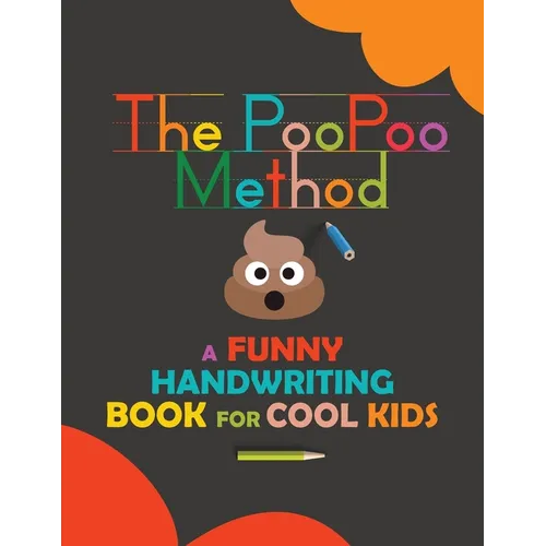 The PooPoo Method: Funny Handwriting Book for Kids. Improve Writing Skills. Workbook for kids handwriting