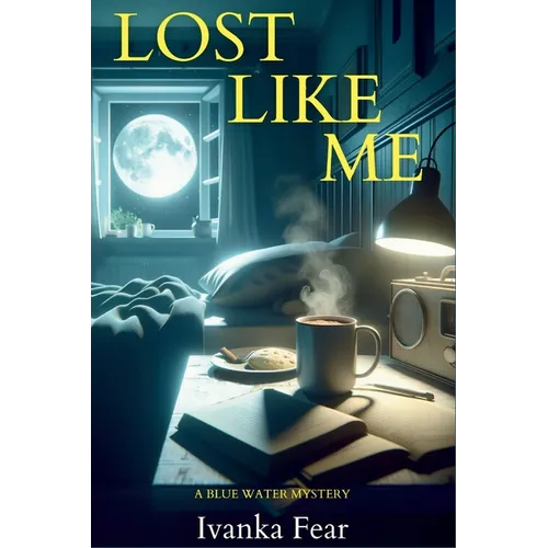 Lost Like Me: A Blue Water Mystery