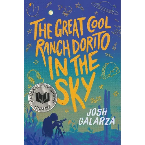 The Great Cool Ranch Dorito in the Sky: (National Book Award Finalist)