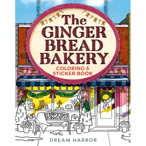 The Gingerbread Bakery Coloring and Sticker Book