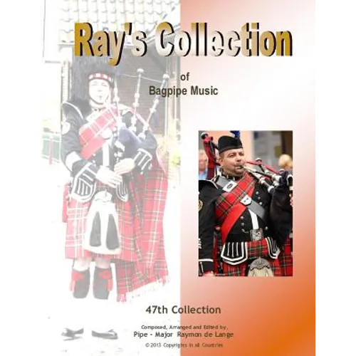 Ray's Collection of Bagpipe Music Volume 47