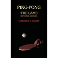Ping-Pong: The Game, Its Tactics and Laws (Reprint)