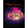 Moral Compass: An eclectic collection of Inspirational Quotes, Poetry & Literary art.
